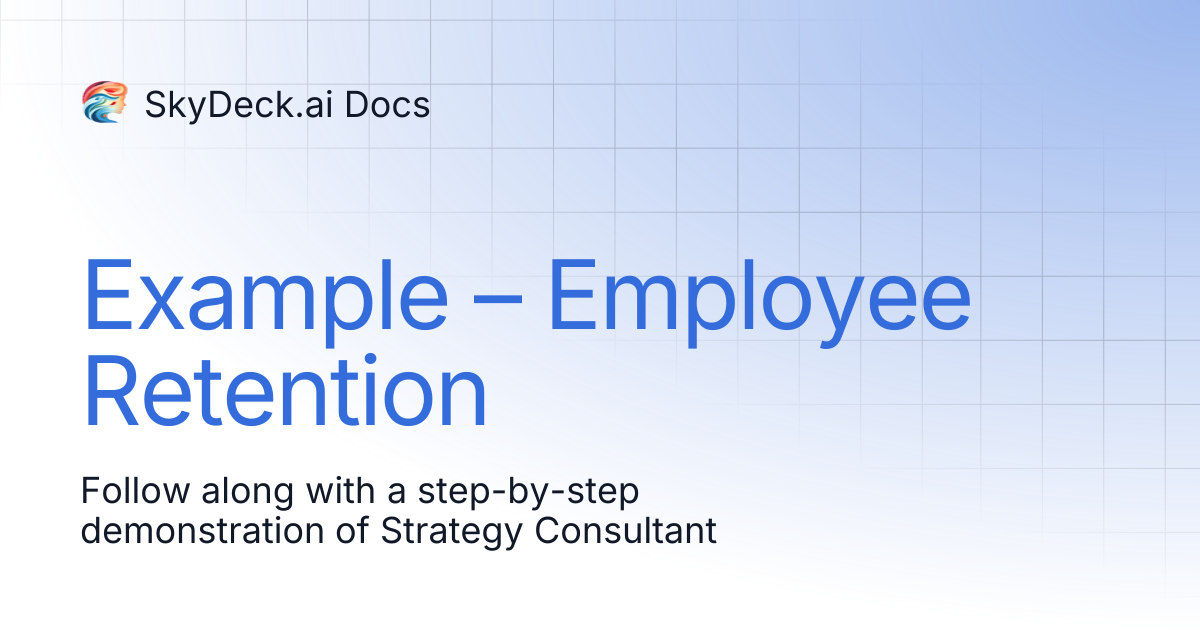 Example – Employee Retention | SkyDeck.ai Docs