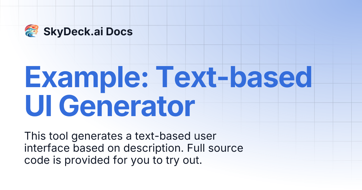 Example: Text-based UI Generator | SkyDeck.ai Docs
